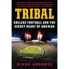 Tribal: College Football and the Secret Heart of America - Paperback