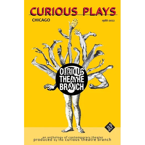 Curious Plays: Chicago 1988-2022 - Paperback