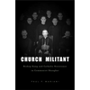 Church Militant: Bishop Kung and Catholic Resistance in Communist Shanghai - Hardcover