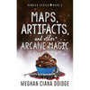 Maps, Artifacts, and Other Arcane Magic - Paperback