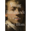 Young Rembrandt: A Biography - Hardcover