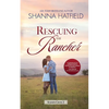 Rescuing the Rancher: A Small-Town Clean Romance - Paperback