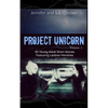 Project Unicorn, Volume 1: 30 Young Adult Short Stories Featuring Lesbian Heroines - Paperback
