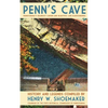 Penn's Cave: Pennsylvania's Grandest Cavern and Beautiful Lake Karoondinha - Paperback