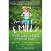 Praying for Emily: The Faith, Science, and Miracles That Saved Our Daughter - Paperback