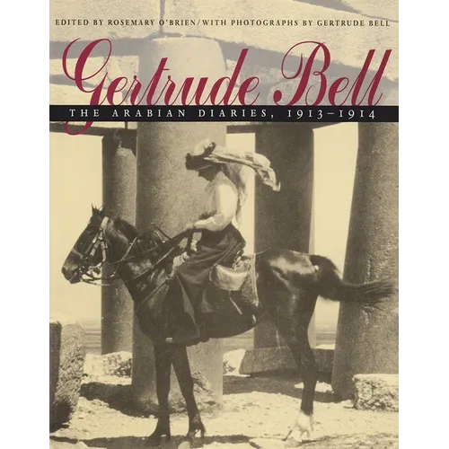 Gertrude Bell: The Arabian Diaries, 1913-1914 - Hardcover