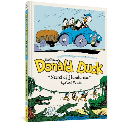 Walt Disney's Donald Duck the Secret of Hondorica: The Complete Carl Barks Disney Library Vol. 17 - Hardcover