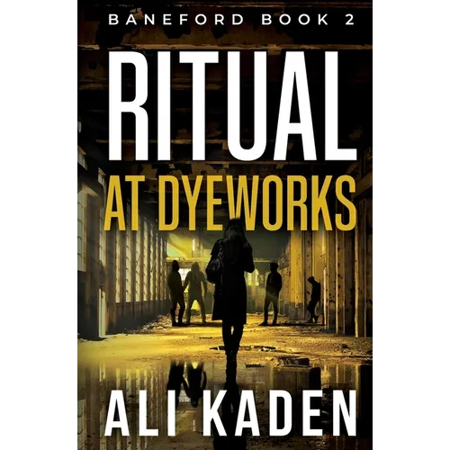 Ritual at Dyeworks: Baneford Series Book 2 - Paperback