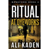 Ritual at Dyeworks: Baneford Series Book 2 - Paperback
