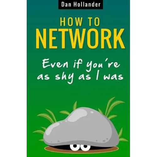 How to Network: Even if You're as Shy as I was - Paperback