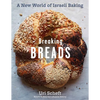 Breaking Breads: A New World of Israeli Baking--Flatbreads, Stuffed Breads, Challahs, Cookies, and the Legendary Chocolate Babka - Hardcover