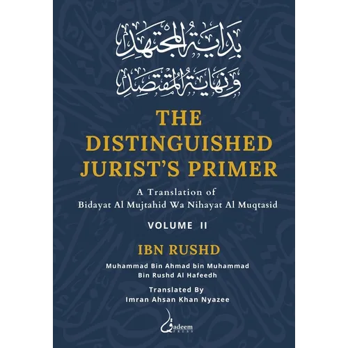 The Distinguished Jurist's Primer - Vol 2: A Translation of Bidayat Al Mujtahid wa Nihayat Al Muqtasid - Paperback