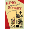 Ring Around the Rosary: The Memoir Of A Girl, A Nun, A Wife, and A Mother - Paperback