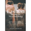 Fashion Buying & Merchandising (2023 Edition): From mass-market to luxury retail - Paperback