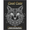 Cool Cats Adult Coloring Book: Featuring Fun and Relaxing Cat Designs for Cat Lovers - Paperback