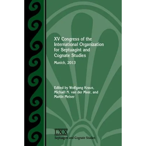 XV Congress of the International Organization for Septuagint and Cognate Studies: Munich, 2013 - Paperback