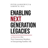 Enabling Next Generation Legacies: 35 Questions That Next Generation Members in Enterprising Families Ask - Hardcover