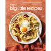 Food52 Big Little Recipes: Good Food with Minimal Ingredients and Maximal Flavor [A Cookbook] - Hardcover