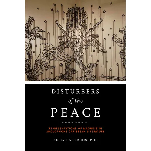 Disturbers of the Peace: Representations of Madness in Anglophone Caribbean Literature - Paperback