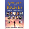 Liberate your Struggles: A Journey of Riches - Paperback