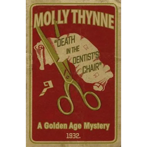 Death in the Dentist's Chair: A Golden Age Mystery - Paperback