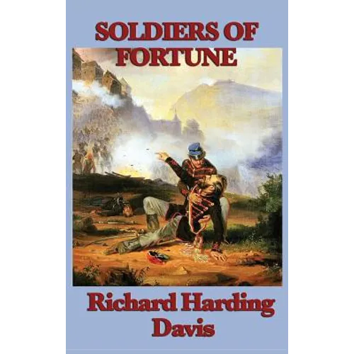 Soldiers of Fortune: An Adventure of Revolution and Empire in the Caribbean - Hardcover