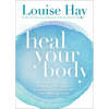 Heal Your Body: The Mental Causes for Physical Illness and the Metaphysical Way to Overcome Them - Paperback