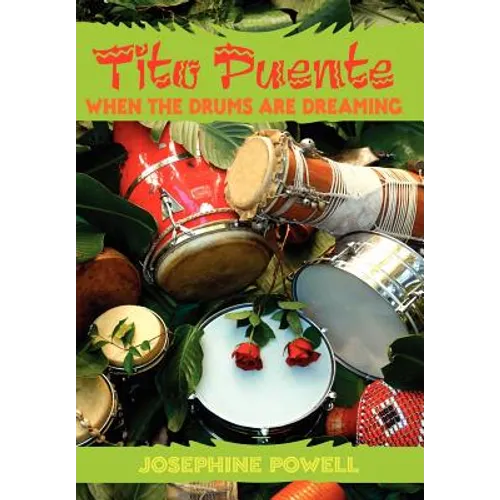 Tito Puente: When the Drums Are Dreaming - Hardcover