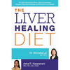 The Liver Healing Diet: The MD's Nutritional Plan to Eliminate Toxins, Reverse Fatty Liver Disease and Promote Good Health - Paperback