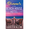 Dinner at The Beach House Hotel - Hardcover