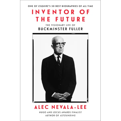 Inventor of the Future: The Visionary Life of Buckminster Fuller - Paperback