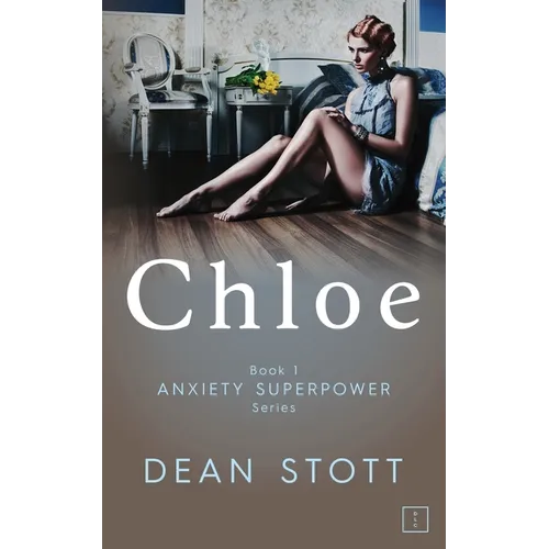 Chloe: Anxiety Superpower Series: Book 1 - Paperback