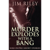 Murder Explodes With A Bang - Paperback