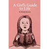 A Girl's Guide to Life - Paperback