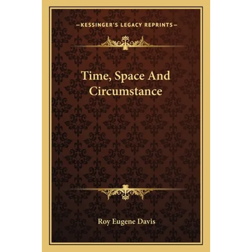 Time, Space And Circumstance - Paperback