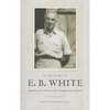 In the Words of E. B. White: Quotations from America's Most Companionable of Writers - Hardcover