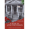 A Rose in Little Five Points - Paperback