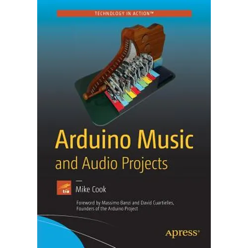 Arduino Music and Audio Projects - Paperback
