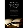 How to Read the Bible: History, Prophecy, Literature--Why Modern Readers Need to Know the Difference and What It Means for Faith Today - Paperback