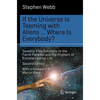 If the Universe Is Teeming with Aliens ... Where Is Everybody?: Seventy-Five Solutions to the Fermi Paradox and the Problem of Extraterrestrial Life - Paperback
