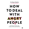 How to Deal with Angry People: 10 Strategies for Facing Anger at Home, at Work and in the Street - Paperback