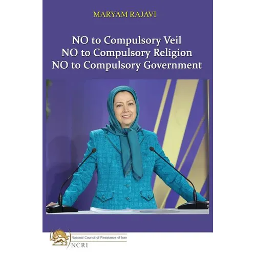 No to Compulsory Veil: No to Compulsory Religion, No to Compulsory Government - Paperback