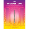 101 Disney Songs for Flute - Flute Music Book with Famous Pieces from Movies and Plays - Flute Sheet - Paperback