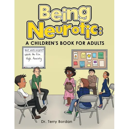 Being Neurotic: a Children's Book for Adults - Paperback