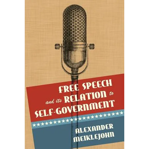 Free Speech and Its Relation to Self-Government - Paperback