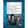 Jay's Treaty a Study in Commerce and Diplomacy - Paperback
