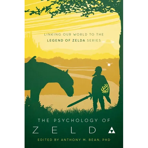 The Psychology of Zelda: Linking Our World to the Legend of Zelda Series - Paperback