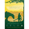 The Psychology of Zelda: Linking Our World to the Legend of Zelda Series - Paperback