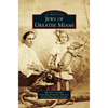 Jews of Greater Miami - Hardcover
