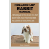 Holland Lop Rabbit Mannual - Paperback